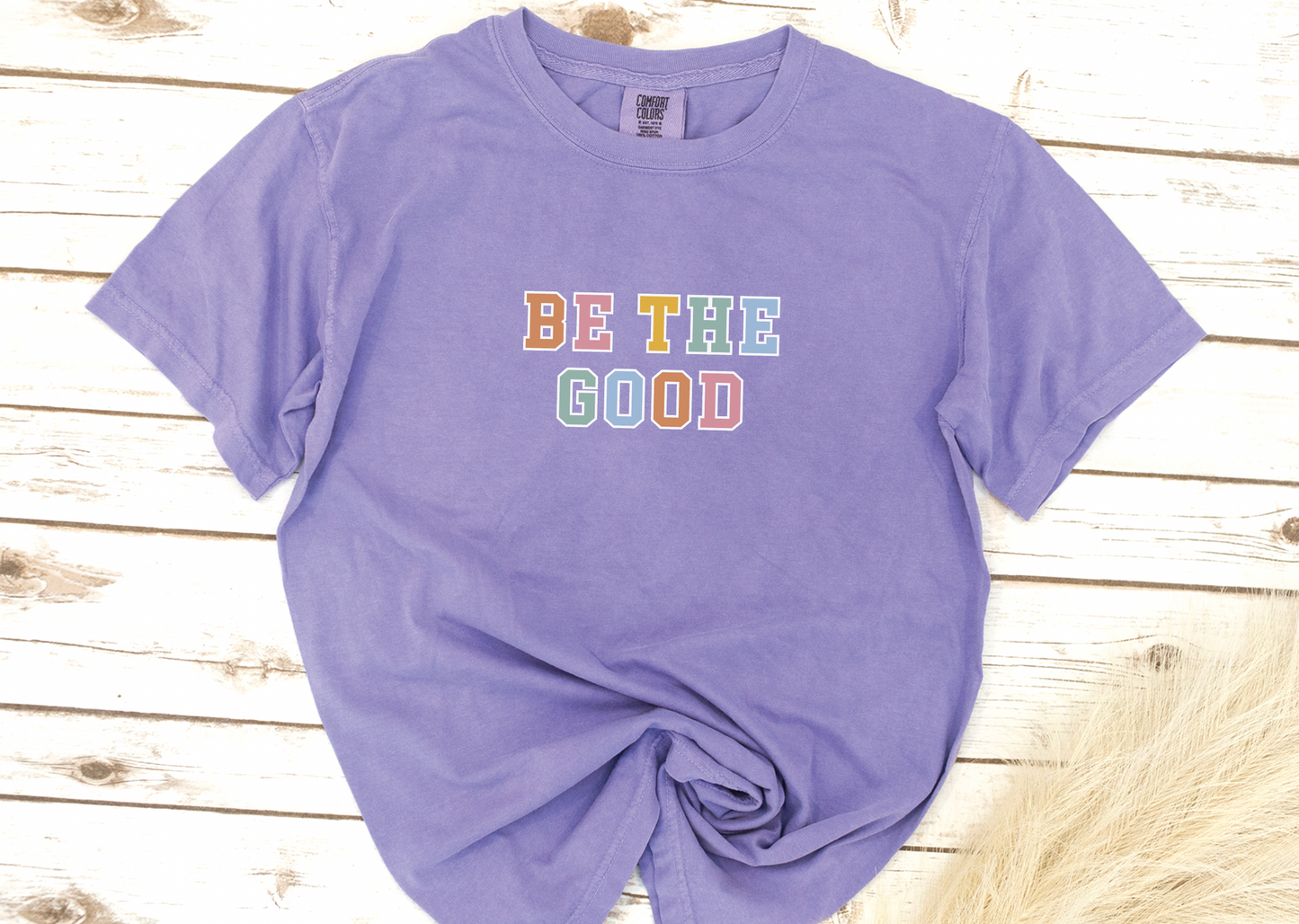 Be The Good Shirt