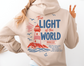 Christian Unisex Hooded Sweatshirt, Light of the World, Jesus Sweatshirt, Bible verse hoodie, Jesus Hoodie