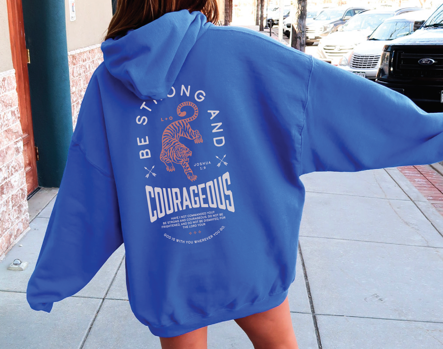 Be Strong and Courageous Hoodie