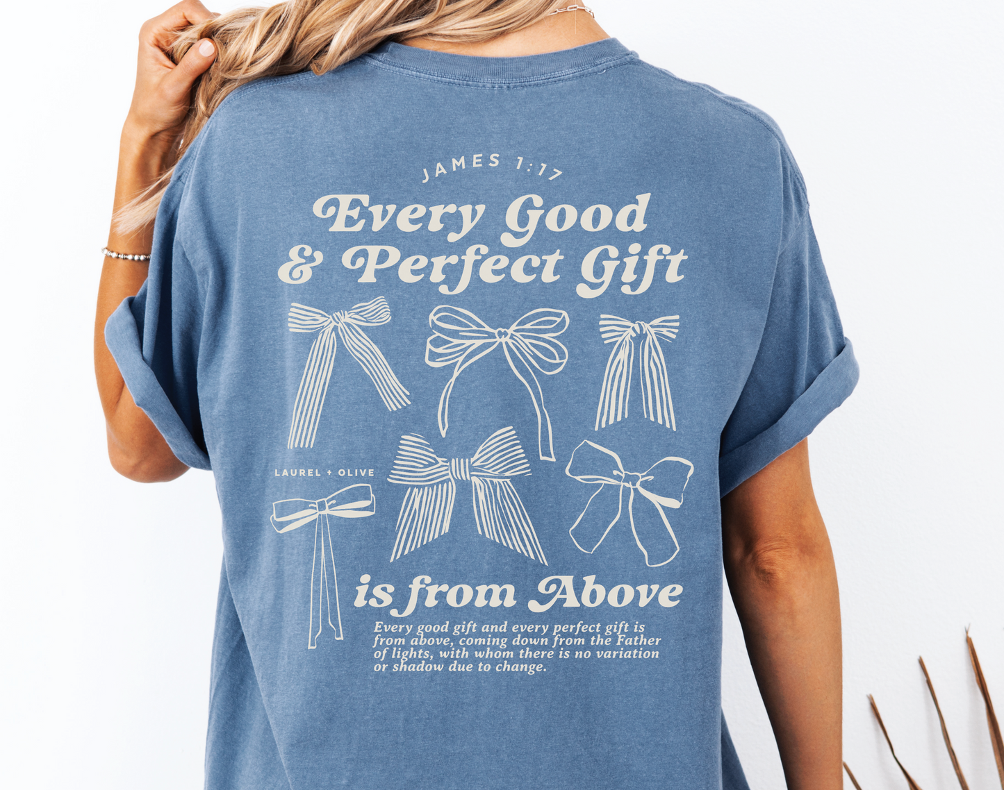 Women's Christian Bible Verse Shirt, Every Good Gift is from Above Shirt, James 1:17 Tee, Unisex Garment-Dyed, Gift for Christian Women