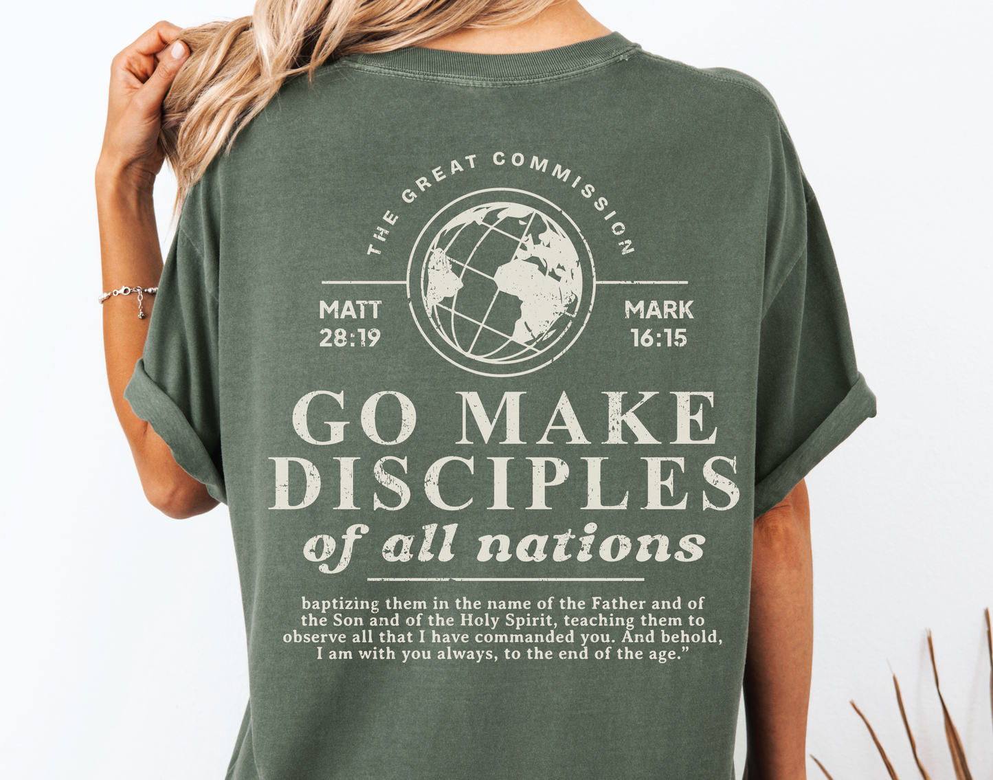 Women's Christian Bible Verse Shirt, Go Make Disciples Shirt, Matthew 28 Tee, Unisex Garment-Dyed, Gift for Christian Women