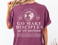 Women's Christian Bible Verse Shirt, Go Make Disciples Shirt, Matthew 28 Tee, Unisex Garment-Dyed, Gift for Christian Women