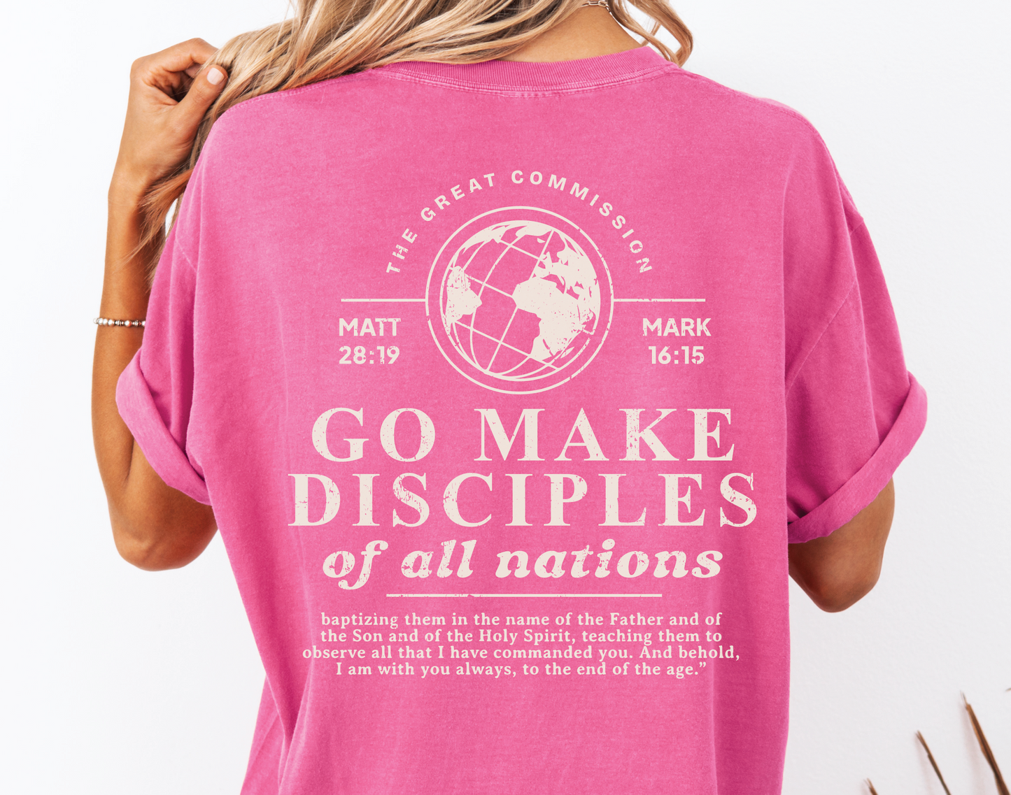 Women's Christian Bible Verse Shirt, Go Make Disciples Shirt, Matthew 28 Tee, Unisex Garment-Dyed, Gift for Christian Women