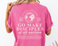 Women's Christian Bible Verse Shirt, Go Make Disciples Shirt, Matthew 28 Tee, Unisex Garment-Dyed, Gift for Christian Women